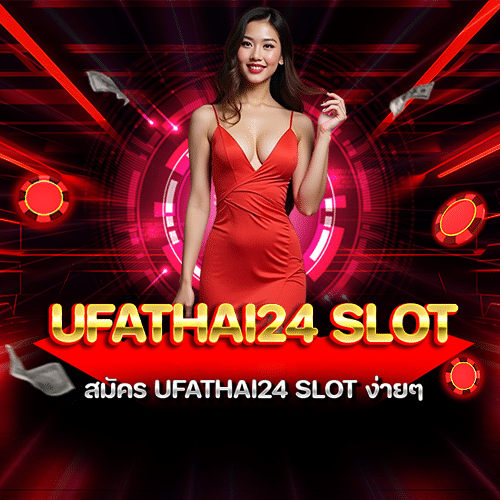 ufathai24 slot
